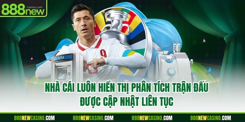 Nhà cái luôn hiển thị phân tích trận đấu được cập nhật liên tục